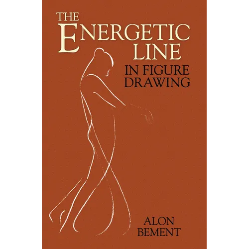 The Energetic Line in Figure Drawing - Paperback
