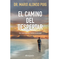 El Camino del Despertar: Toda Transformación Comienza En Uno Mismo / The Journey to Awakening - Paperback