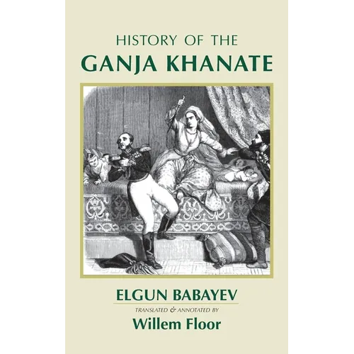 History of the Ganja Khanate - Hardcover