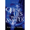 These Lies That Snare Us - Paperback