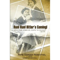 Run! Run! Hitler's Coming!: How a Young German Girl Escaped the Holocaust: A True Story - Paperback