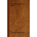 It's Easier Than You Think - Hardcover