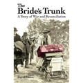 The Bride's Trunk: A Story of War and Reconciliation - Paperback