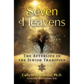 Seven Heavens: The Afterlife in the Jewish Tradition - Paperback