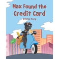 Max Found the Credit Card - Paperback