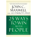 25 Ways to Win with People: How to Make Others Feel Like a Million Bucks - Hardcover