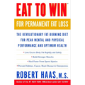 Eat to Win for Permanent Fat Loss: The Revolutionary Fat-Burning Diet for Peak Mental and Physical Performance and Optimum Health - Paperback