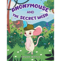 Anonymouse: The Secret Wish - Paperback