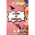 A Crime of Cranberry - Paperback
