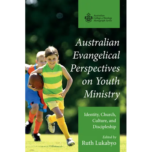 Australian Evangelical Perspectives on Youth Ministry - Paperback