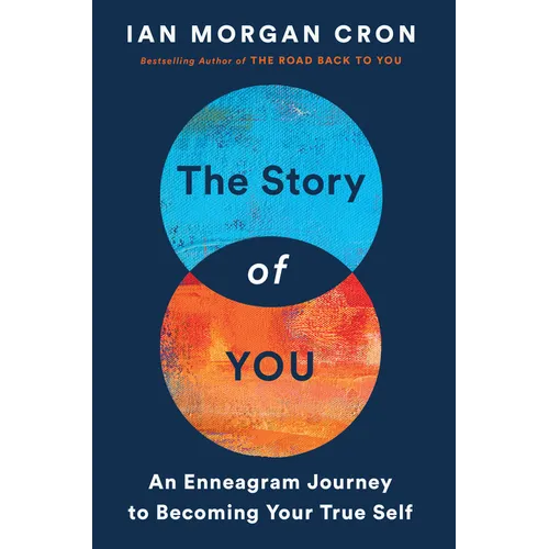 The Story of You: An Enneagram Journey to Becoming Your True Self - Paperback