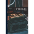 To the Bride - Paperback