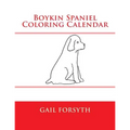 Boykin Spaniel Coloring Calendar - Paperback