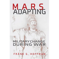Mars Adapting: Military Change During War - Hardcover