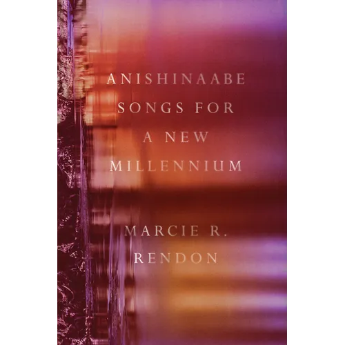 Anishinaabe Songs for a New Millennium - Paperback