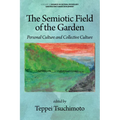 The Semiotic Field of the Garden: Personal Culture and Collective Culture - Paperback