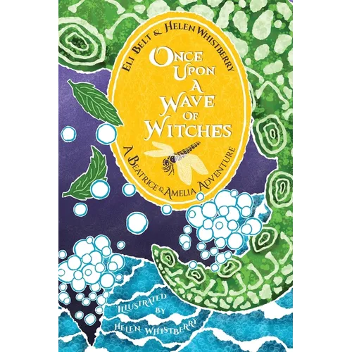 Once Upon a Wave of Witches: A Beatrice & Amelia Adventure - Paperback