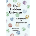 The Hidden Universe: Adventures in Biodiversity - Hardcover