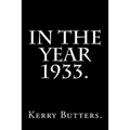 In the Year 1933. - Paperback