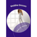 Wedding Dresses: What to choose. What to wear - Paperback