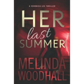 Her Last Summer: A Veronica Lee Thriller - Paperback