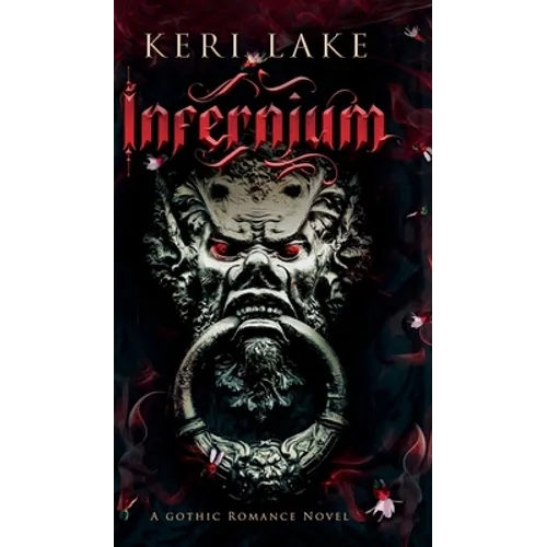Infernium: A Dark Paranormal Gothic Romance - Hardcover