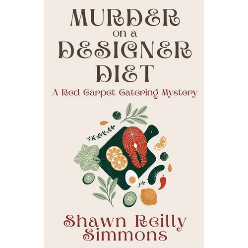 Murder on a Designer Diet: A Red Carpet Catering Mystery - Paperback