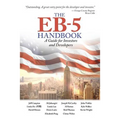 The EB-5 Handbook: A Guide for Investors and Developers - Paperback