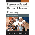 Research-Based Unit and Lesson Planning: Maximizing Student Achievement - Paperback