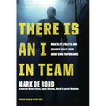 There Is an I in Team: What Elite Athletes and Coaches Really Know about High Performance - Hardcover