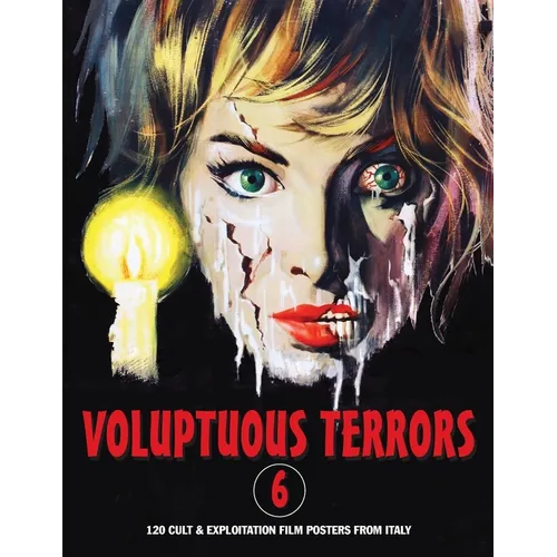 Voluptuous Terrors, Volume 6: 120 Cult & Exploitation Film Posters From Italy - Paperback