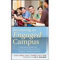 Becoming an Engaged Campus: A Practical Guide forInstitutionalizing Public Engagement - Hardcover
