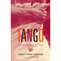 Tango: The Art History of Love (with a Foreword by David Byrne) - Paperback