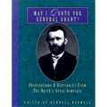 May I Quote You, General Grant?: Observations & Utterances of the North's Great Generals - Paperback