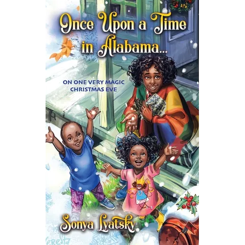 Once Upon a Time in Alabama ...: On One Very Magic Christmas Eve - Paperback