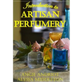 Introduction to Artisan Perfumery - Paperback