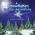 A Snowflakes Holiday Adventure - Paperback