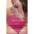 The Diary of an Unwed Mother: Unplanned and Unwanted, but Sent by God - Paperback