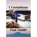 1 Corinthians: A Devotional of Paul's Letter To Wayward Saints: A Devotional of Paul's Letter To Wayward Saints; - Paperback
