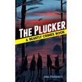 The Plucker: A Beastly Crimes Book (#4) - Hardcover