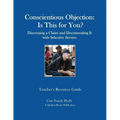 Conscientious Objection: Is This for You? Discerning a Claim and Documenting It with Selective Service - Paperback
