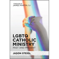 LGBTQ Catholic Ministry: Past and Present - Paperback