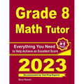 Grade 8 Math Tutor: Everything You Need to Help Achieve an Excellent Score - Paperback