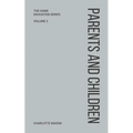 Charlotte Mason's Parents and Children - Paperback