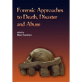 Forensic Approaches to Death, Disaster and Abuse - Paperback