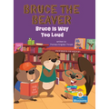 Bruce Is Way Too Loud - Paperback