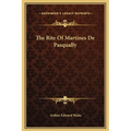 The Rite Of Martines De Pasqually - Hardcover