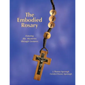 The Embodied Rosary, Entering the Mysteries Through Gestures - Paperback