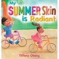 My Summer Skin is Radiant - Hardcover