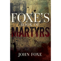 Foxe's Book of Martyrs - Paperback